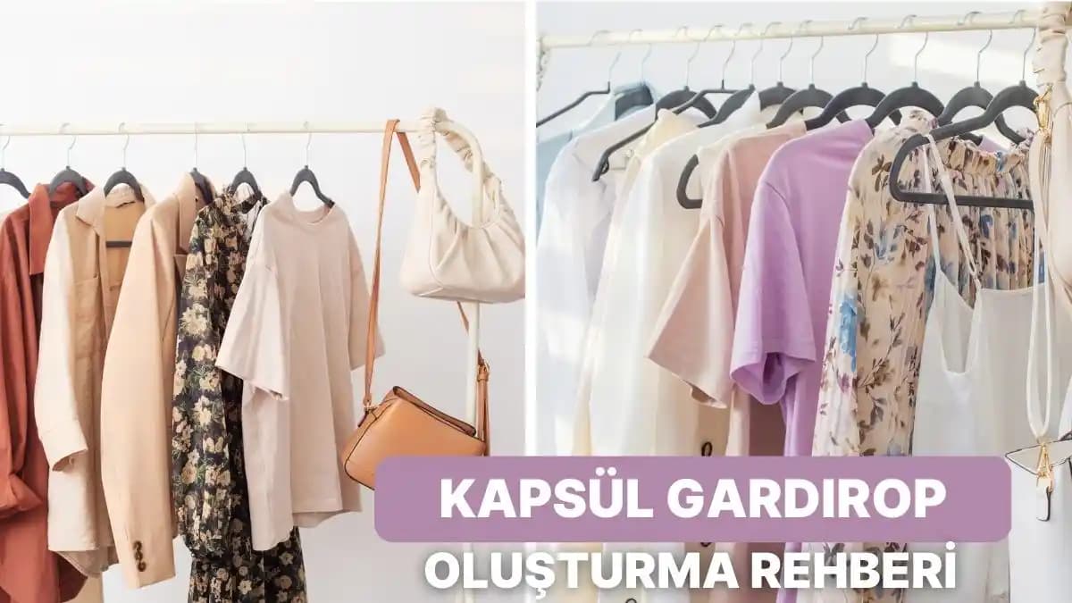 Ekletik ve Minimalist Olmayan Kapsül Gardırop Oluşturma Yöntemleri ve Prensipleri
