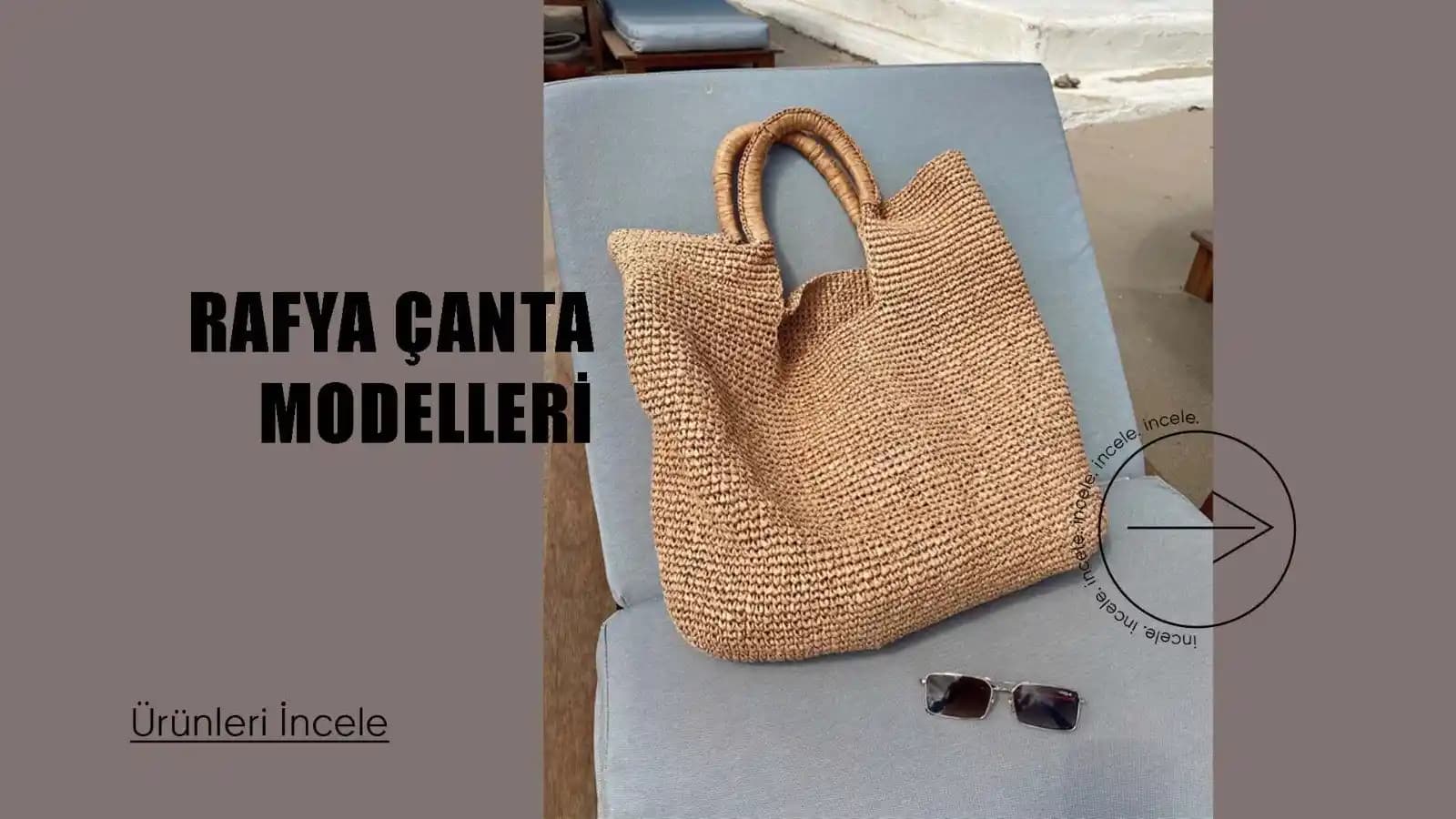 Rafya Çanta Modasında Doğallık ve Şıklığın Modern Yansıması