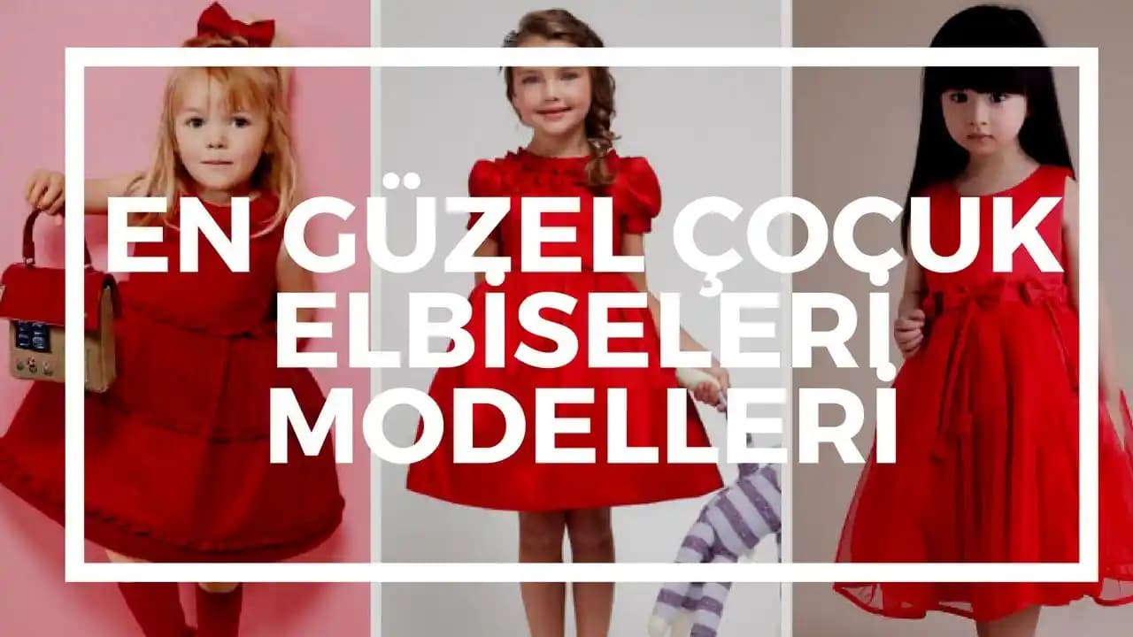 En Güzel Çocuk Elbiseleri Seçerken Dikkat Edilmesi Gerekenler ve Trendler
