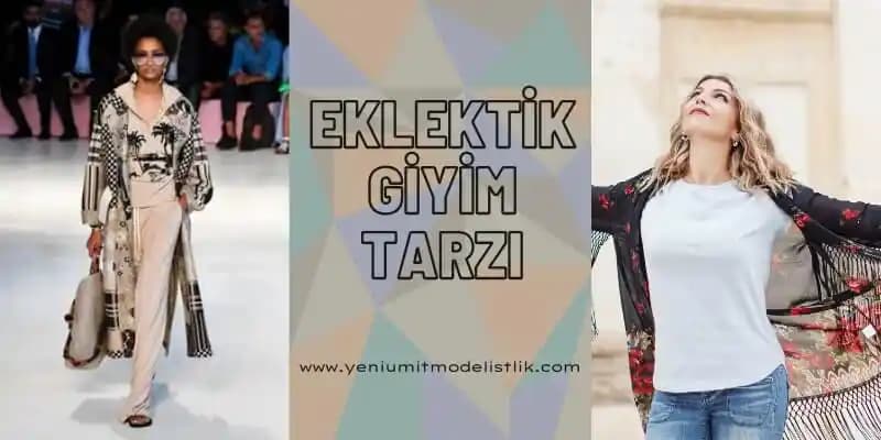 Farklı Giyim Tarzları ve Kendi Stilini Yaratmanın Yolları